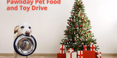 Pawliday Pet Food & Toy Drive