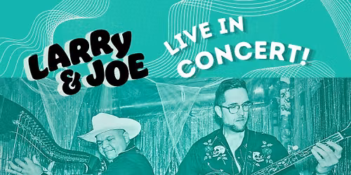 Larry and Joe