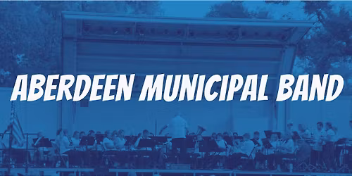 Aberdeen Municipal Band Concert