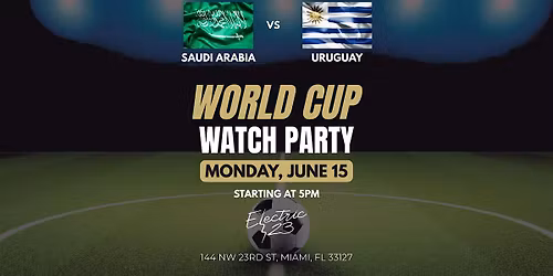 World Cup Watch Party  Saudi Arabia vs Uruguay | Electric 23
