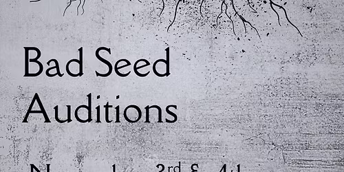 Bad Seed Auditions
