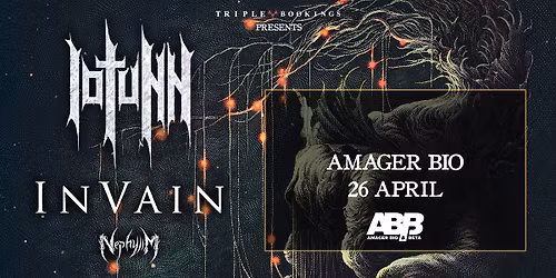 Iotunn (+ special guest: In Vain & Nephylim) - Amager Bio