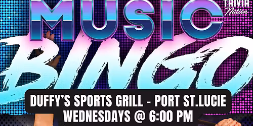 Trivia Nation Music Bingo at Duffy's Sports Grill - Port St.Lucie - $80 in prizes!!