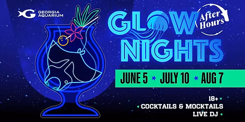 Glow Nights After Hours at Georgia Aquarium