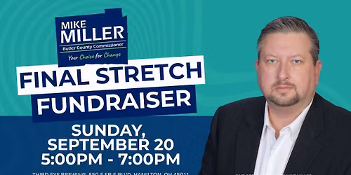Final Stretch Fundraiser for Mike Miller for County Commissioner