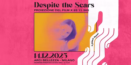 Despite The Scars: Proiezione del Film | Milano, Arci Bellezza