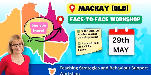 MACKAY (QLD), Teaching Strategies & Behaviour Support: WORKSHOP