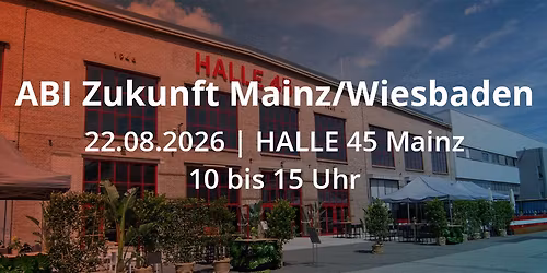 ABI Zukunft Mainz\/Wiesbaden 2026