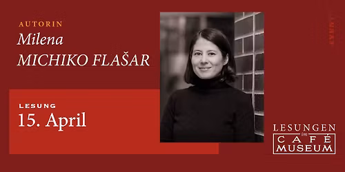 Caf\u00e9 Museum Lesung mit Milena Michiko Fla\u0161ar \ud83d\udcda