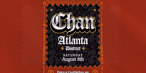 CHAN  | Saturday August 8th 2026 | District Atlanta