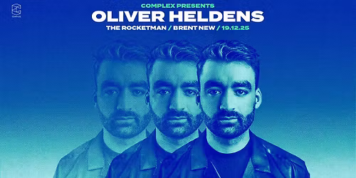 Complex presents Oliver Heldens \/ The Rocketman \/ Brent New