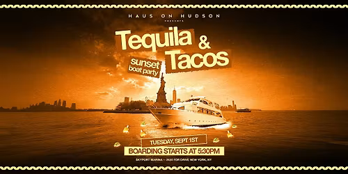TACO & TEQUILA TUESDAY ON THE HUDSON  09\/01
