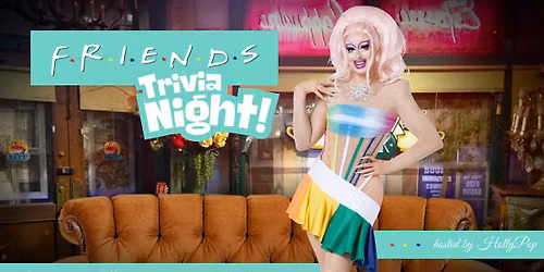 HOT WINTER NIGHTS: 'Friends' Trivia with HollyPop