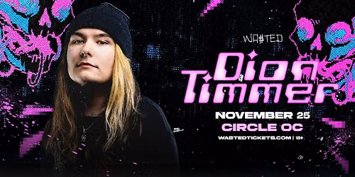 Orange County: DION TIMMER \u2014 Midnight Gravy @ The Circle OC [18+]