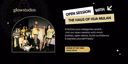 Open Session - Legendary Haus of Hua Mulan