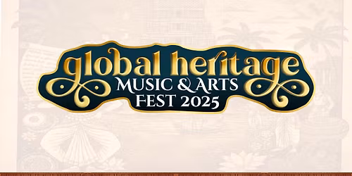 Global Heritage Arts Fest 2025