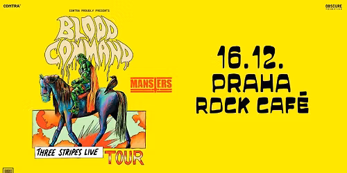BLOOD COMMAND, THE MANSTERS - Praha