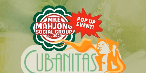 May 14 MKE Mahjong x Cubanitas Pop Up!