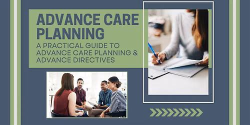 A Practical Guide to Advance Care Planning and Advance Directives
