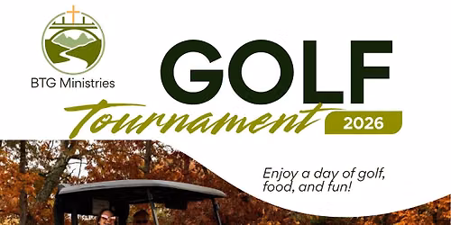 3rd Annual Golf Tournament -BTG Ministries