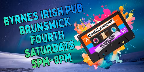 ALWAYS,sometimes: Live Music @ BYRNESWICK