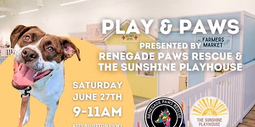Play & Paws by Renegade Paws Rescue & The Sunshine Playhouse