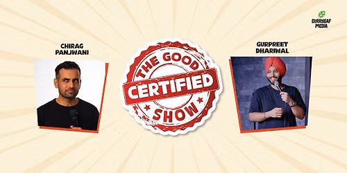 The Certified Good Show, Chirag Panjwani, Gurpreet