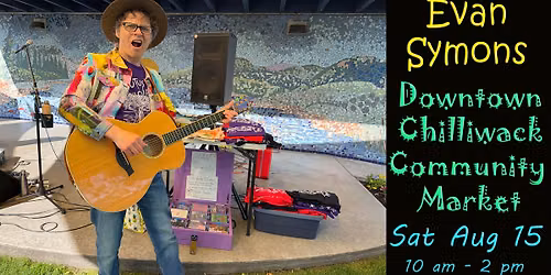 Evan Symons @ Downtown Chilliwack Farmers' Market