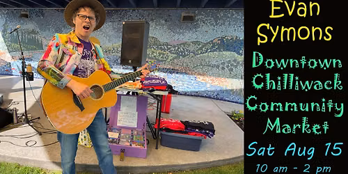 Evan Symons @ Downtown Chilliwack Farmers' Market