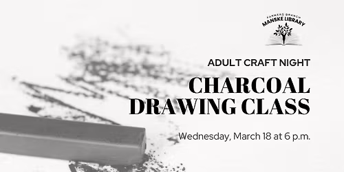 Adult Craft Night: Charcoal Drawing Class