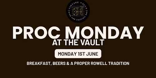PROC MONDAY at The Vault 