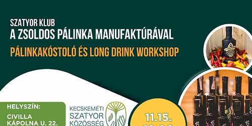 P\u00e1linkak\u00f3stol\u00f3 \u00e9s long drink workshop a Zsoldos P\u00e1linka Manufakt\u00far\u00e1val