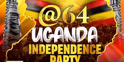 UGANDA@64 INDEPENDENCE PARTY