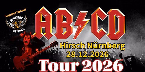28.12.26 AB\/CD \u2013 Die AC\/DC Tribute Show \u26a1ABCD + Ministry of Rock \ud83c\udfb8 Hirsch in N\u00fcrnberg