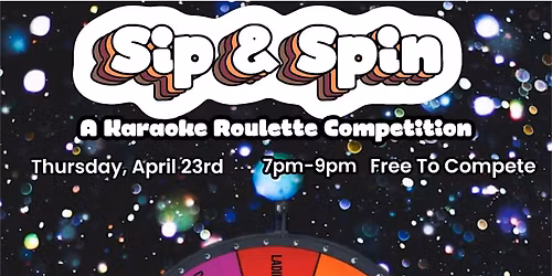 Sip & Spin: A Karaoke Roulette Competition At Drop The Mic