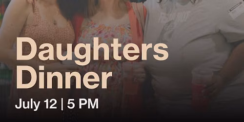 Daughters Dinner with Amy Stokes