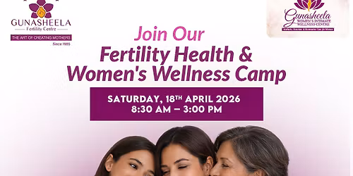 Gunasheela Fertility Health & Women\u2019s Wellness Camp
