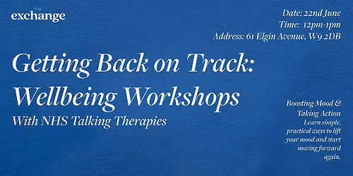 Getting back on track: Wellbeing Workshop