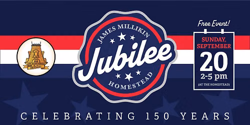James Millikin Homestead Jubilee 150-Year Celebration