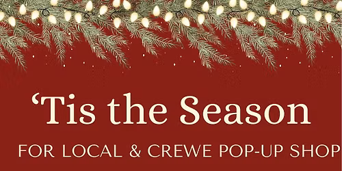 'Tis The Season- For Local & Crewe Pop Up Shop