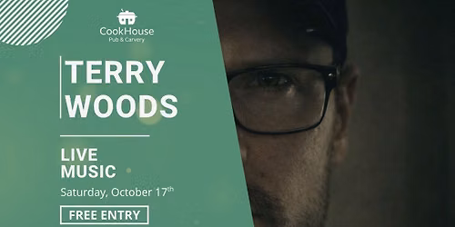 Live in our (Cook)House -Terry Woods