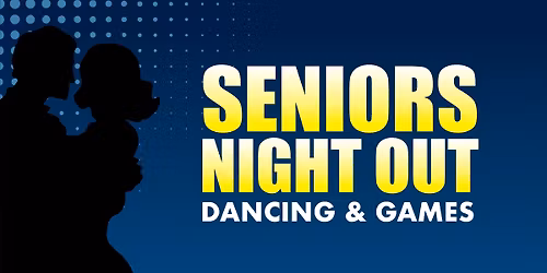 Seniors Night Out: Dancing & Games