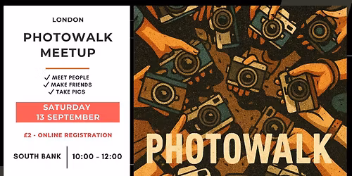 📸 Make friends & Photowalk Meetup (£2) - Registration is mandatory)