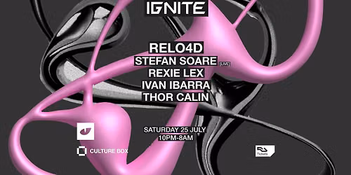 IGNITE: RELO4D \/ Stefan Soare [Live] \/ Rexie Lex \/ Ivan Ibarra \/ Thor Calin