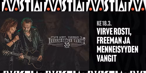 Virve Rosti, Freeman ja Menneisyyden vangit \/ Tavastia-klubi