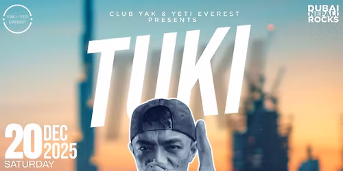 TUKI LIVE IN DUBAI
