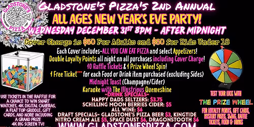 Gladstone's Pizza's 2nd Annual All-Ages New Year's Eve Party!