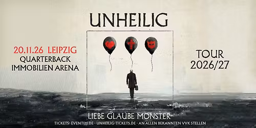 Leipzig - QUARTERBACK Immobilien ARENA: LIEBE, GLAUBE, MONSTER TOUR 2026\/27