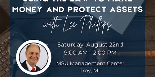 One Day Workshop: Using the Law to Make Money and Protect Assets!