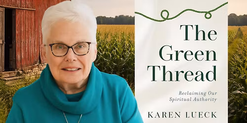 The Green Thread: Reclaiming Our Spiritual Authority